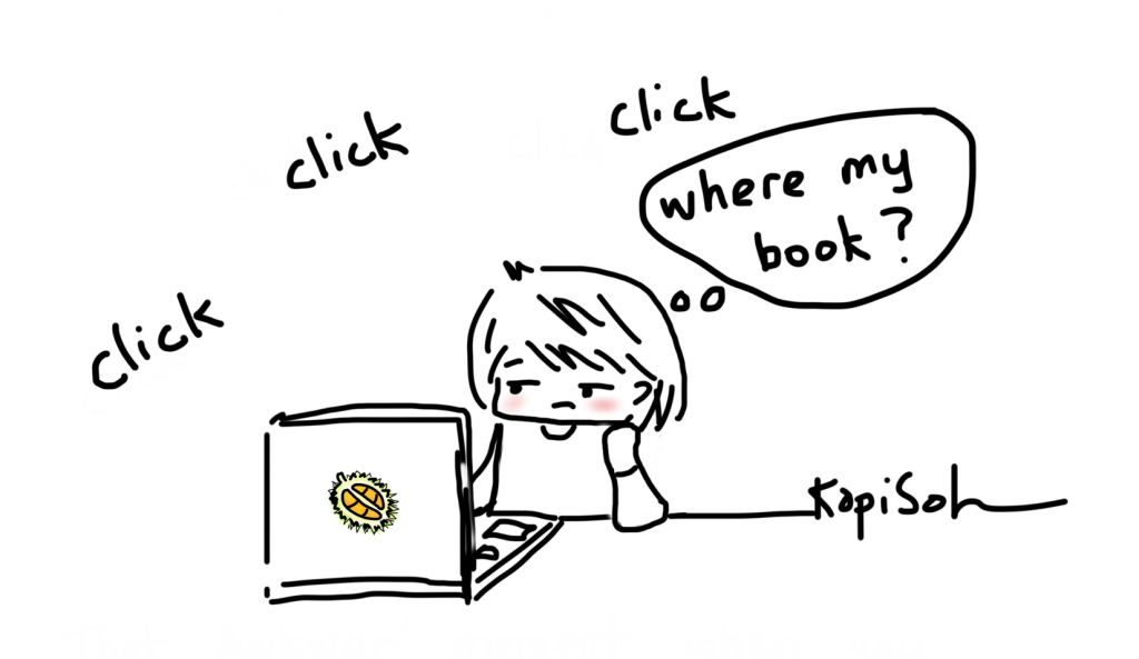 Illustration by Kopi Soh: image of girl clicking on her laptop, thinking "where my book?"