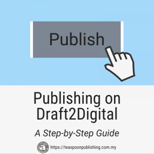 Publishing on Draft2Digital: A Step-by-Step Guide